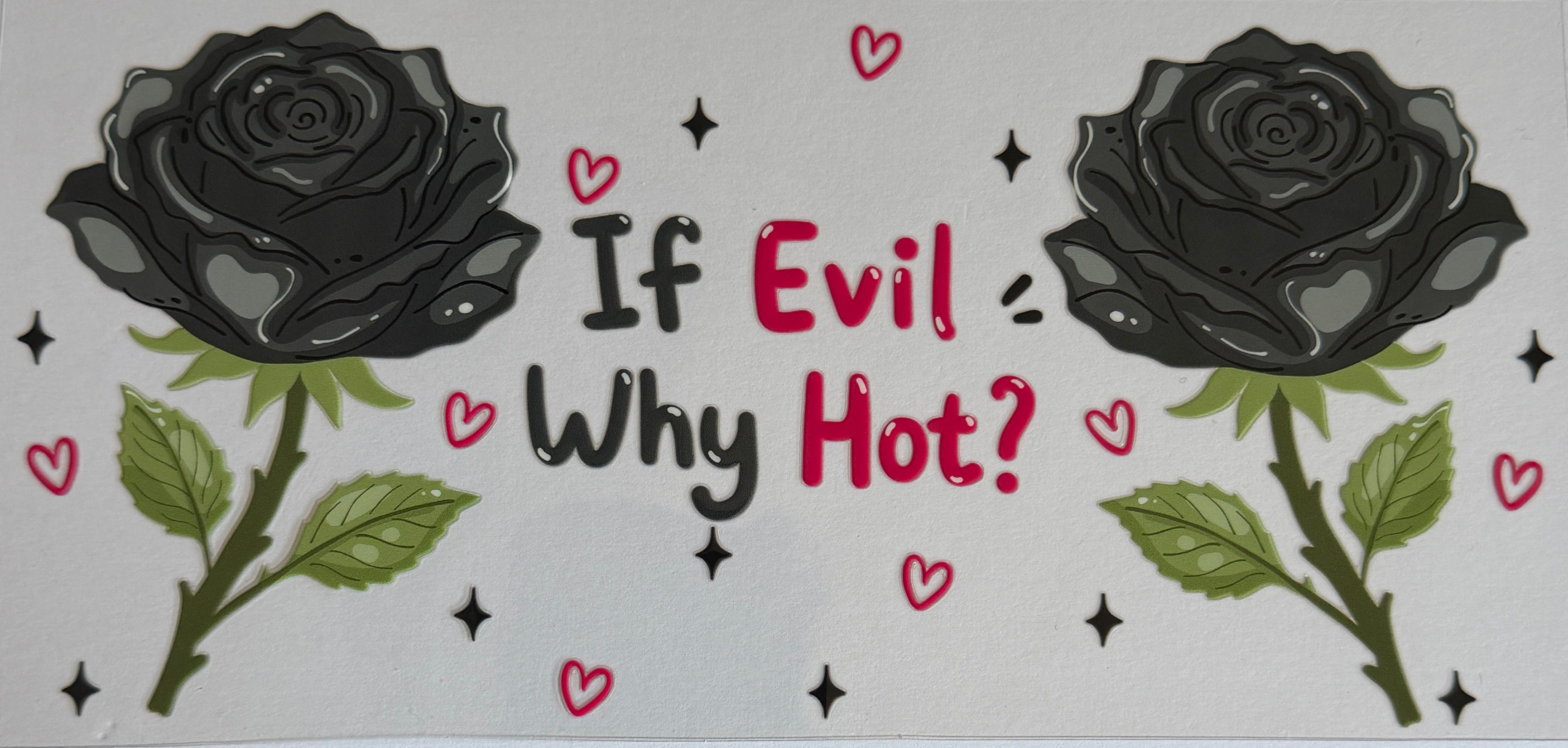 16W91 If Evil Why Hot?