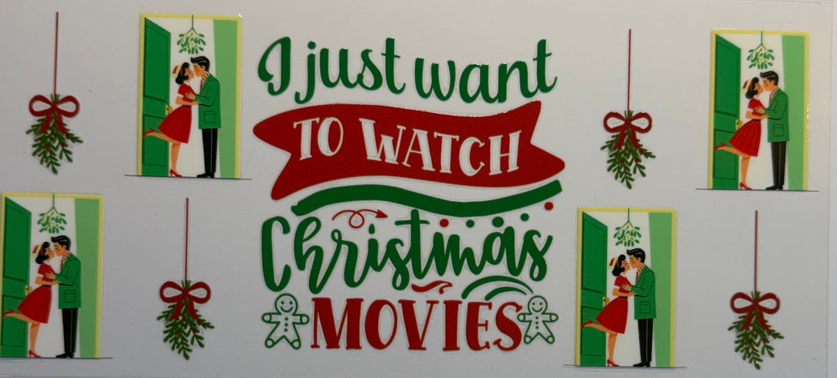 16W194 I Just Want to Watch Christmas Movies