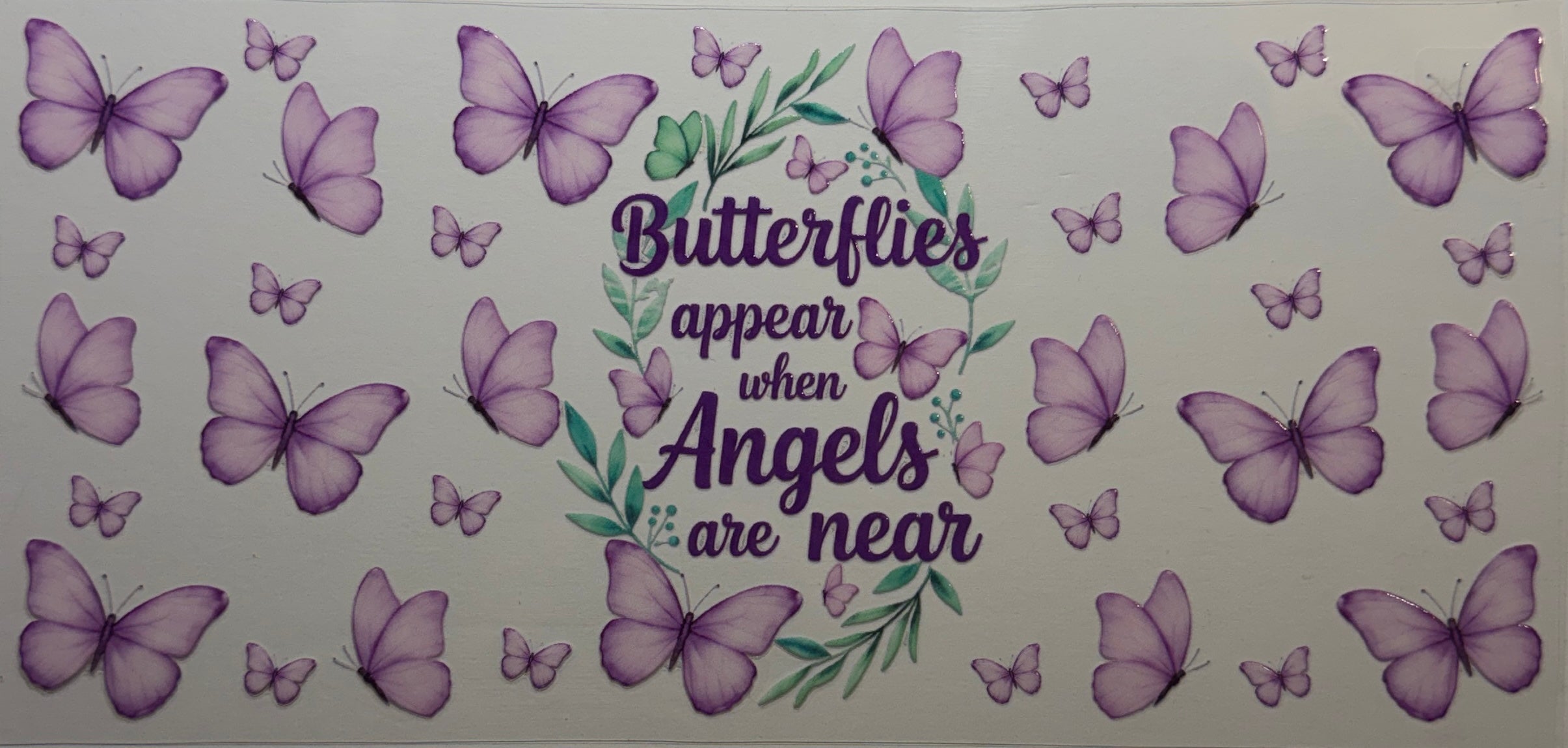 16W245 Butterflies Appear When Angels Are Near