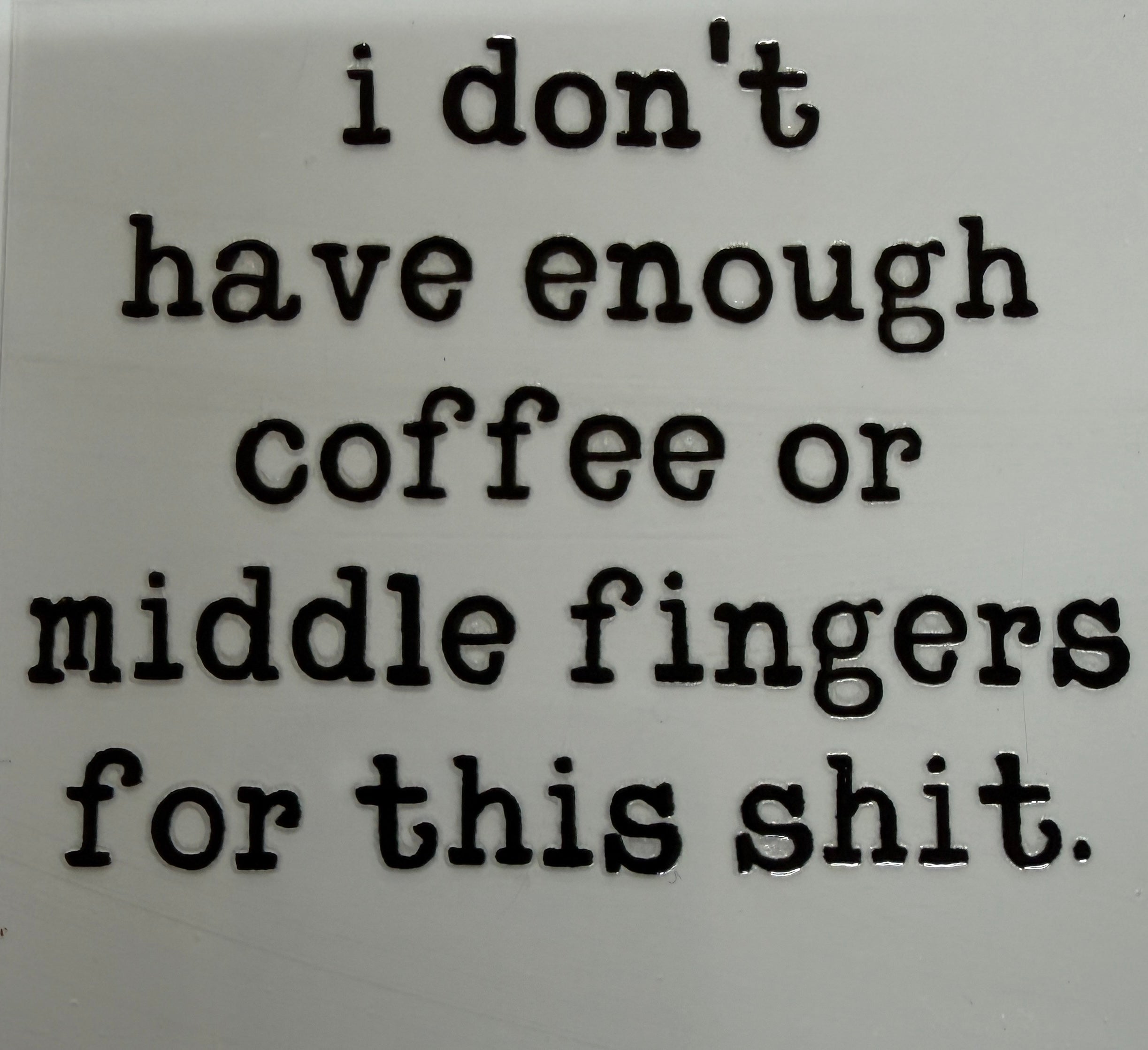 D-Q3 UV DTF DECAL QUOTE